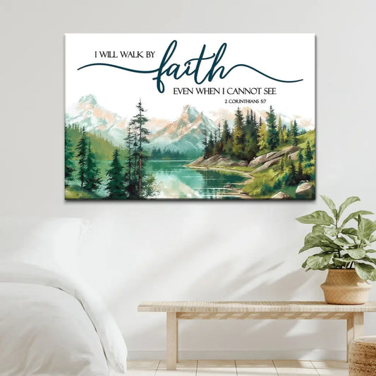 Nature Mountain 'I Will Walk by Faith' - 2 Corinthians 5:7 Wall Art Canvas